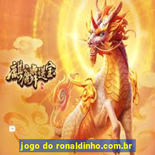 jogo do ronaldinho.com.br